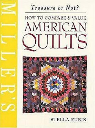 American Quilts : How To Compare And Value By Rubin,  Stella