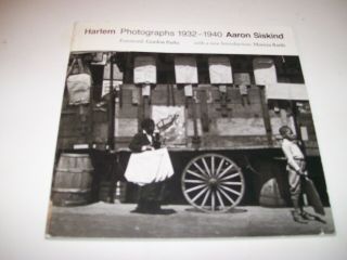 Harlem Photographs 1932 - 1940 - This Copyright 1991 - Aaron Siskind Photographer