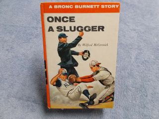 Once A Slugger Bronc Burnett 19 By Wilfred Mccormick Grosset & Dunlap 1963