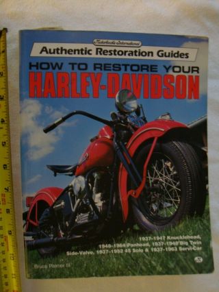 Motorbooks Workshop: How To Restore Your Harley - Davidson Motorcycle By Bruce, .