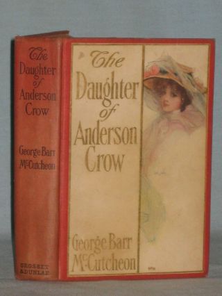 1907 Book The Daughter Of Anderson Crow By George Barr Mccutcheon