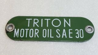 Vintage Nos Gasoline Porcelain Gas Pump Tag Triton Motor Oil Sae 30