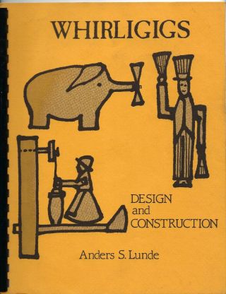 Whirligigs Design And Construction Book By Anders S Lunde 72 Pages Vintage 1982