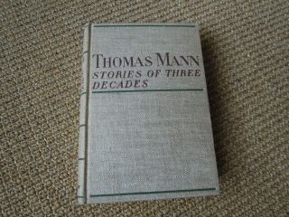 Thomas Mann Stories Of Three Decades,  Lowe - Porter,  1936 (t1119)