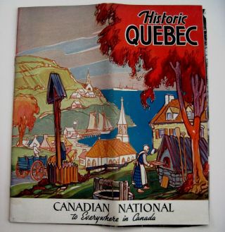 Vintage " Historic Quebec " Travel Brochure By " Canadian National Railways "