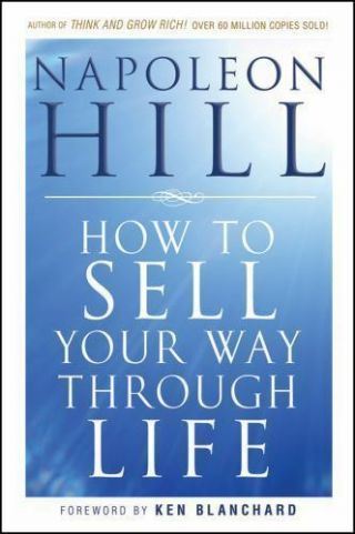 How To Sell Your Way Through Life - Napoleon Hill - Pdf Version