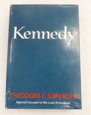 Kennedy By Theodore C.  Sorensen - First Edition Hardback Book 1965 - C48