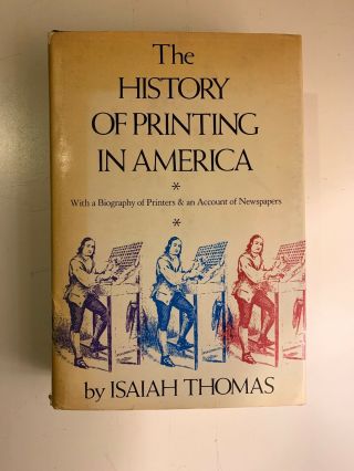 The History Of Printing In America - Isaiah Thomas Hardcover Wdj