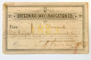 1883 Oregon Railway And Navigation Co.  Annual Pass J L Howard C H Prescott