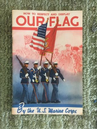 " How To Respect And Display Our Flag By The Us Marine Corps ",  1942 Pb