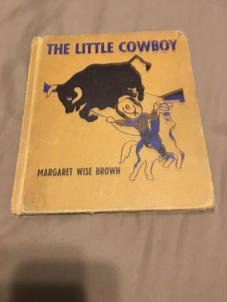 Cadmus Books The Little Cowboy By Margaret Wise Brown Pictures By Slobodkina