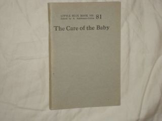 Little Blue Book 81,  The Care Of The Baby,  Print Circa 1923
