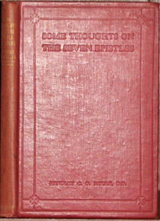 1916 H.  C.  G.  Moule,  Some Thoughts On The Seven Epistles,  Keswick Speaker