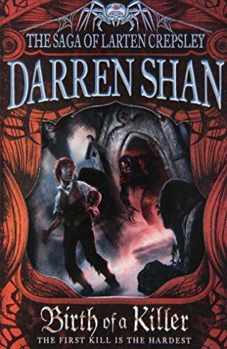 Birth Of A Killer (the Saga Of Larten Crepsley) By Darren Shan.  9780007315871