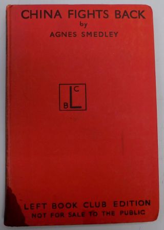 China Fights Back By Agnes Smedley - Vintage Hardback Book 1938 - W72