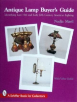 Antique Lamp Buyers Guide: Identifying Late 19th And Early 20th Century America