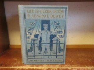 Old Life Heroic Deeds Of Admiral Dewey Salesman Sample Book Spanish - American War