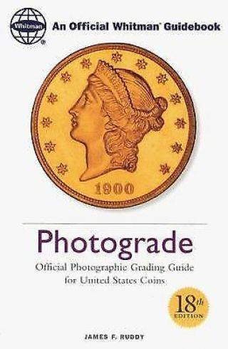 Photograde : Official Photographic Grading Guide For United States Coins