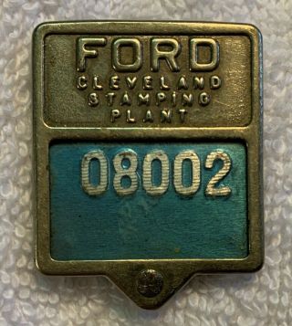 Vintage Ford Motor Co.  Cleverland Stamping Plant Factory Employee Badge