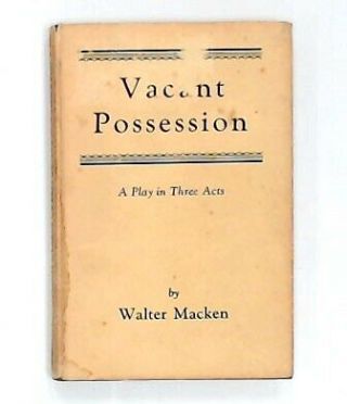 Vintage Vacant Possession A Play In Three Acts By Walter Macken 1948 Book - S95