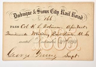 1865 Dubuque & Sioux City Rail Road Annual Pass Col H L Robinson George Young