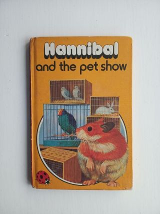 Vintage Book: Hannibal And The Pet Show,  Howe/berry,  (ladybird Books,  1978)
