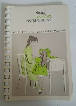 Vintage Sears Kenmore Instructions Booklet For Model 1755 Zig Zag Sewing Machine