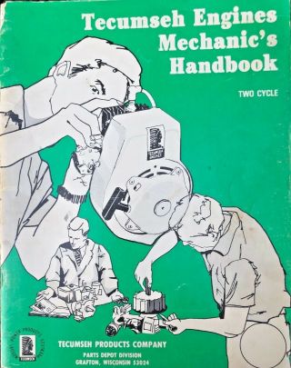 Vintage Tecumseh Two Cycle Small Engines Mechanics Service Handbook
