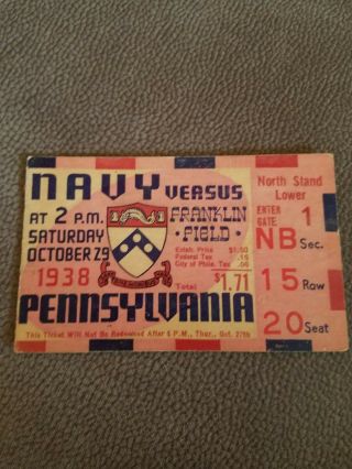 College Football Ticket 1938 Navy Vs.  Pennsylvania Franklin Field Pa Vintage