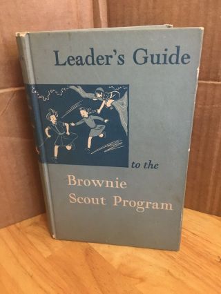 Vintage 1950 Girl Scout Leader’s Guide To The Brownie Scout Program Hardcover