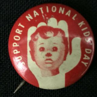 Vintage Button Pinback Support National Kids Day 1950 