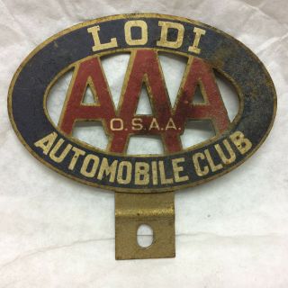 Vintage License Plate Topper Aaa Steel Lodi Automobile Club Osaa Reflective