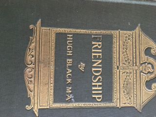 Antique Book Friendship By Hugh Black M.  A.