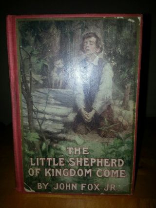 The Little Shepherd Of Kingdom Come By John Fox Jr.  Hardcover 1903 Vintage