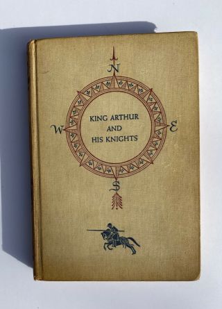 Vintage King Arthur And His Knights Hardback 1953 4th Printing Illustrated