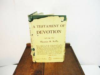 A Testament Of Devotion Thomas R.  Kelly