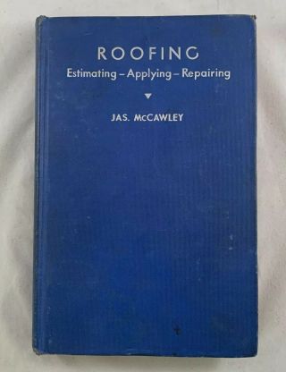 Vintage Roofing Estimating Applying Repairing James Mccawley (1938)