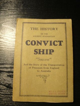 History Of The Ancient Australian Convict Ship " Success " Vintage