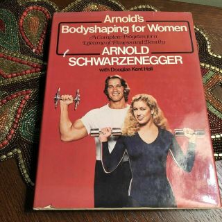 Arnolds Bodyshaping For Women By Arnold Schwarzenegger,  Douglas Kent Hall Vtg