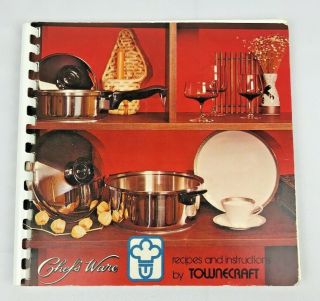 Vintage Townecraft Chef’s Ware Recipes And Instructions Cook Book 1972
