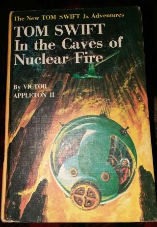 Tom Swift,  Jr.  - Tom Swift In The Caves Of Nuclear Fire - Vintage Hardcover 1956