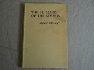 The Building Of The Kosmos And Other Lectures By Annie Besant 1894,  1918