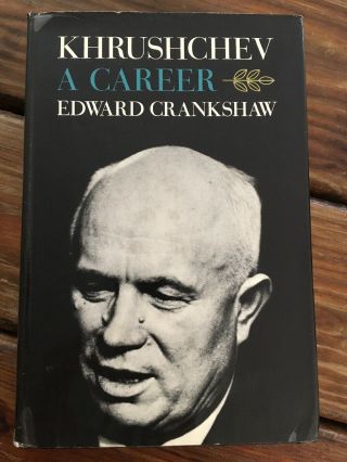 Khrushchev A Career By Edward Crankshaw Hc 1966