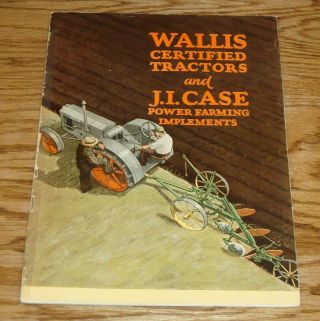 1928 ? Wallis Certified Tractor & J.  I.  Case Farming Implements Sales Brochure
