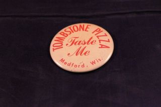 Vintage 2 " Advertising Pinback Button Tombstone Pizza " Taste Me " Medford Wi