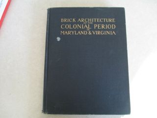 Vintage Brick Architecture Of The Colonial Period In Maryland And Virginia
