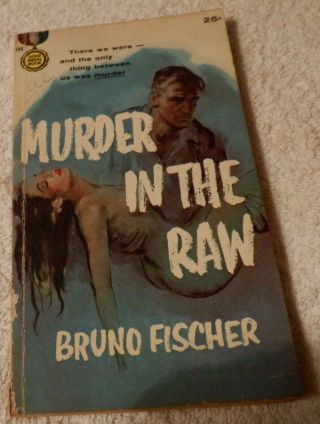 Vintage Mass Market: Murder In The Raw; Bruno Fischer; Gold Medal 694; 1957 1st