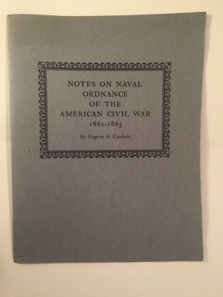 Notes On Naval Ordnance Of The American Civil War (1861 - 1865) 1960
