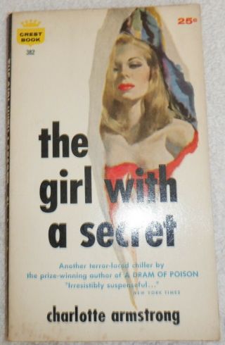 Vintage Mass Market: The Girl With A Secret; Charlotte Armstrong; Crest 382; " 60