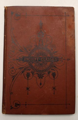 Ancient Classics For English Readers By Rev.  W Lucas Collins - Antique H/b - W72